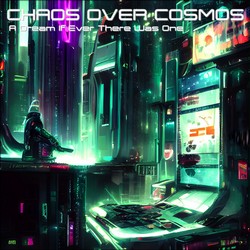 chaos over cosmos a dream if ever there was one s