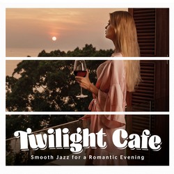 twilightcafe-smoothjazzforromanticevening s