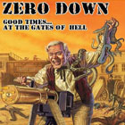 zerodown-goodtimesatthegateofhell